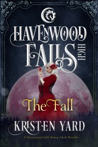 The Fall, a Havenwood Falls High novella by Kristen Yard