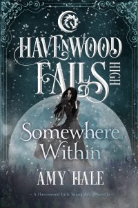 Somewhere Within, a Havenwood Falls Highs novella by Amy Hale
